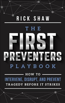 First Preventers Playbook by Rick Shaw, Founder & CEO, Awareity